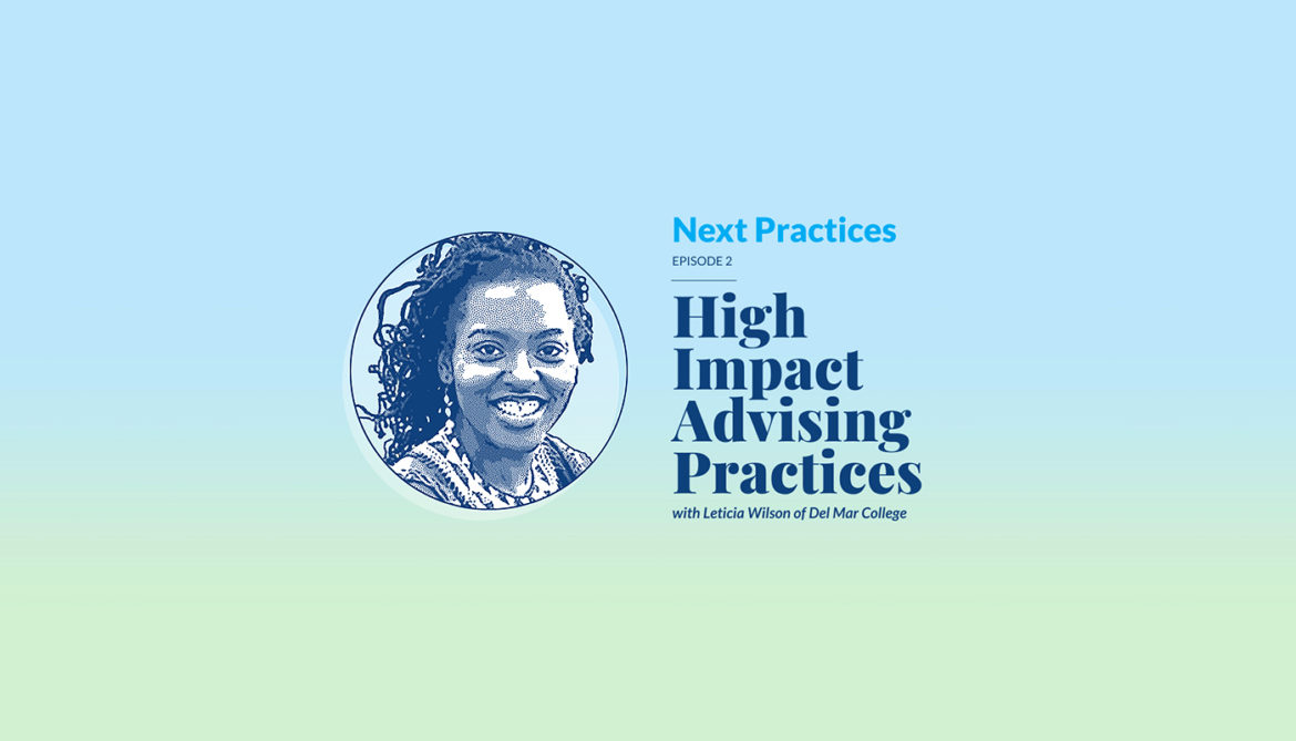 High Impact Advising Practices with Leticia Wilson, Del Mar College