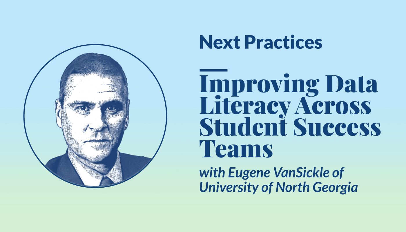 Improving Data Literacy Across Student Success Teams, Next Practices Podcast Graphic