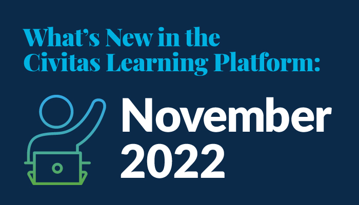 What's New in the Civitas Learning Platform: November 22